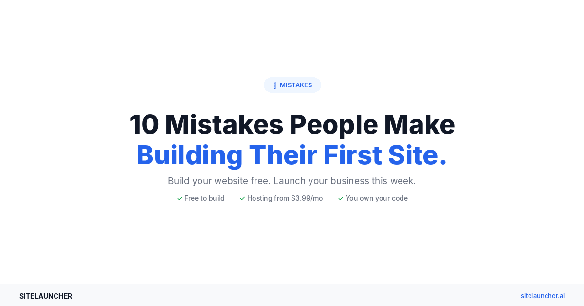 10 Mistakes People Make When Building Their First Website