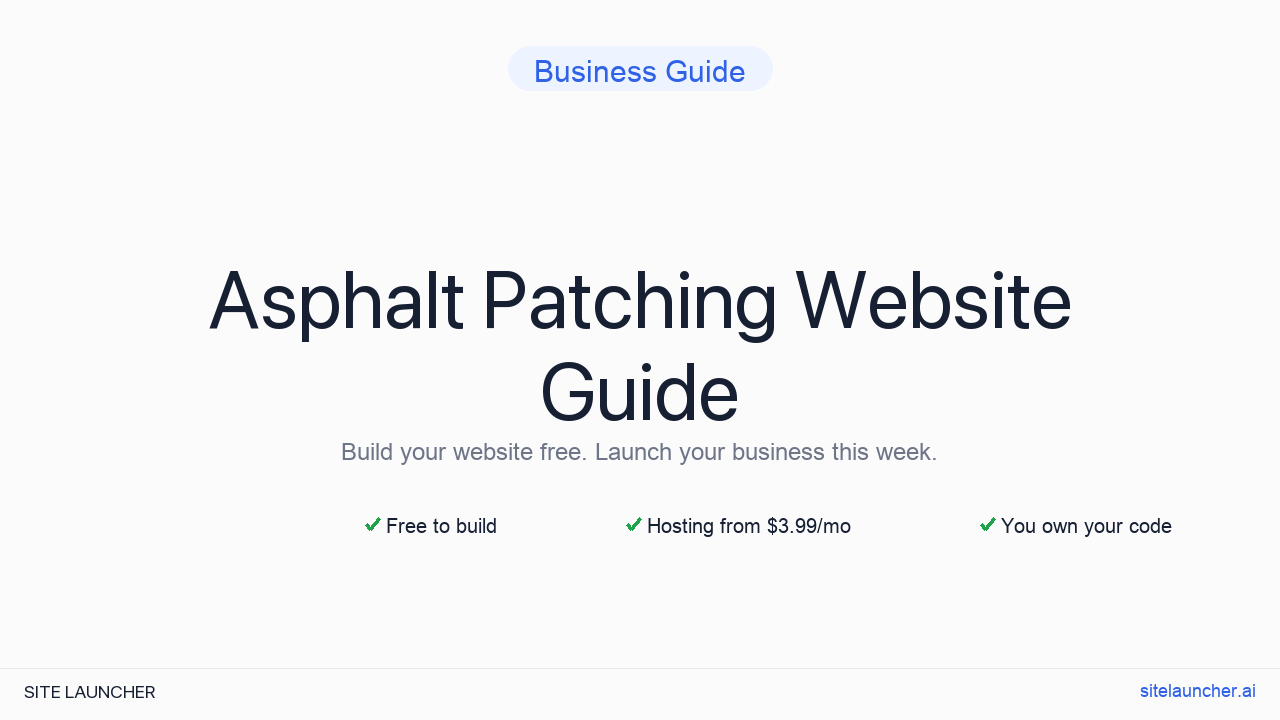 How to Build a Website for Your Asphalt Patching (Free, Fast, and Professional)