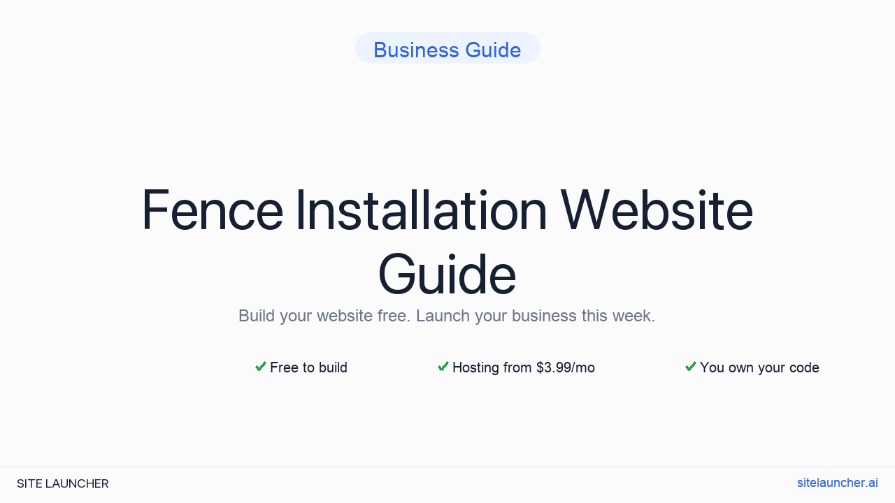 How to Build a Website for Your Fence Installation (Free, Fast, and Professional)
