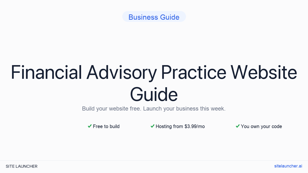 How to Build a Website for Your Financial Advisory Practice (Free, Fast, and Professional)