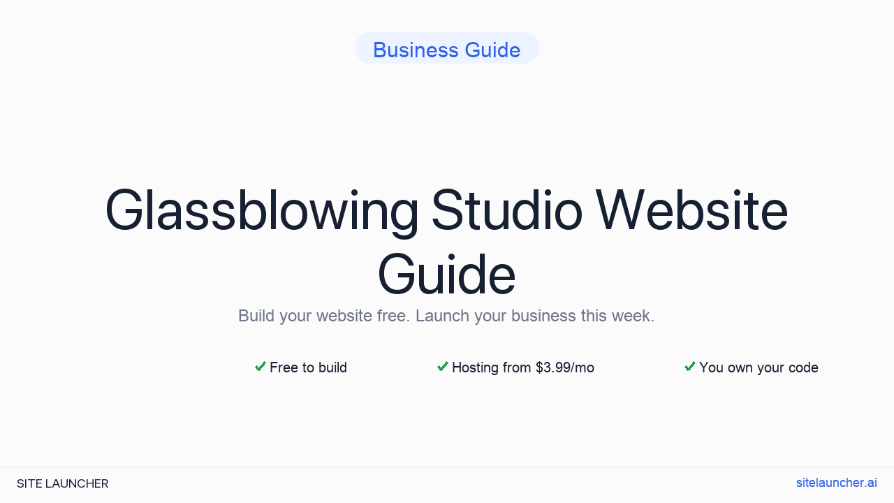 How to Build a Website for Your Glassblowing Studio (Free, Fast, and Professional)
