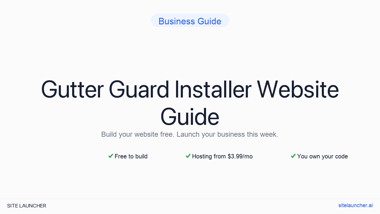 How to Build a Website for Your Gutter Guard Installer (Free, Fast, and Professional)