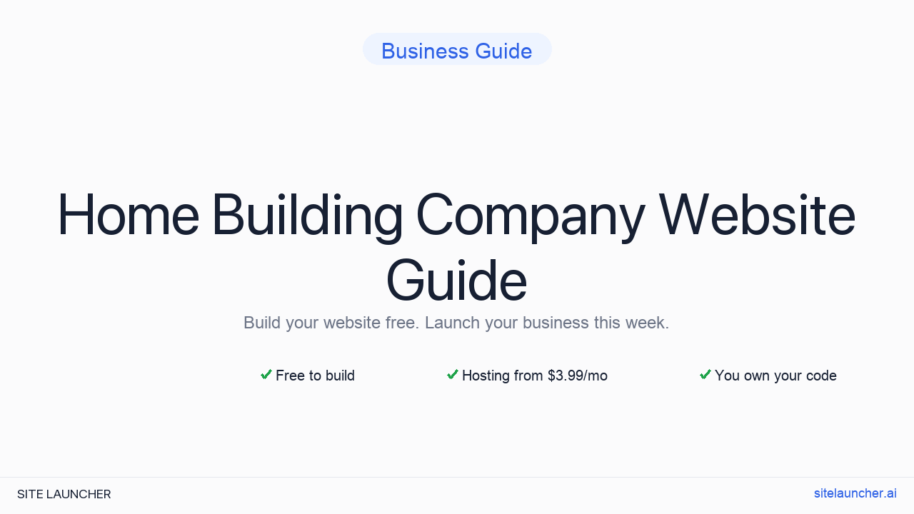 How to Build a Website for Your Home Building Company (Free, Fast, and Professional)
