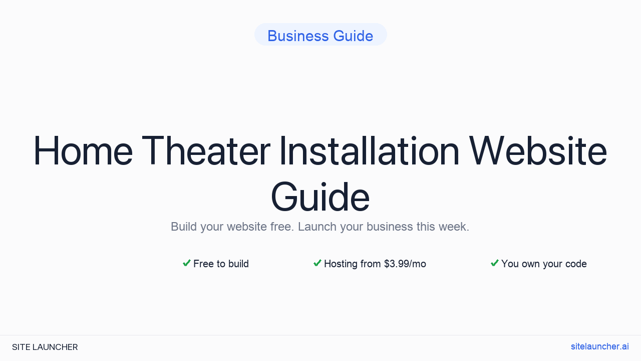 How to Build a Website for Your Home Theater Installation (Free, Fast, and Professional)