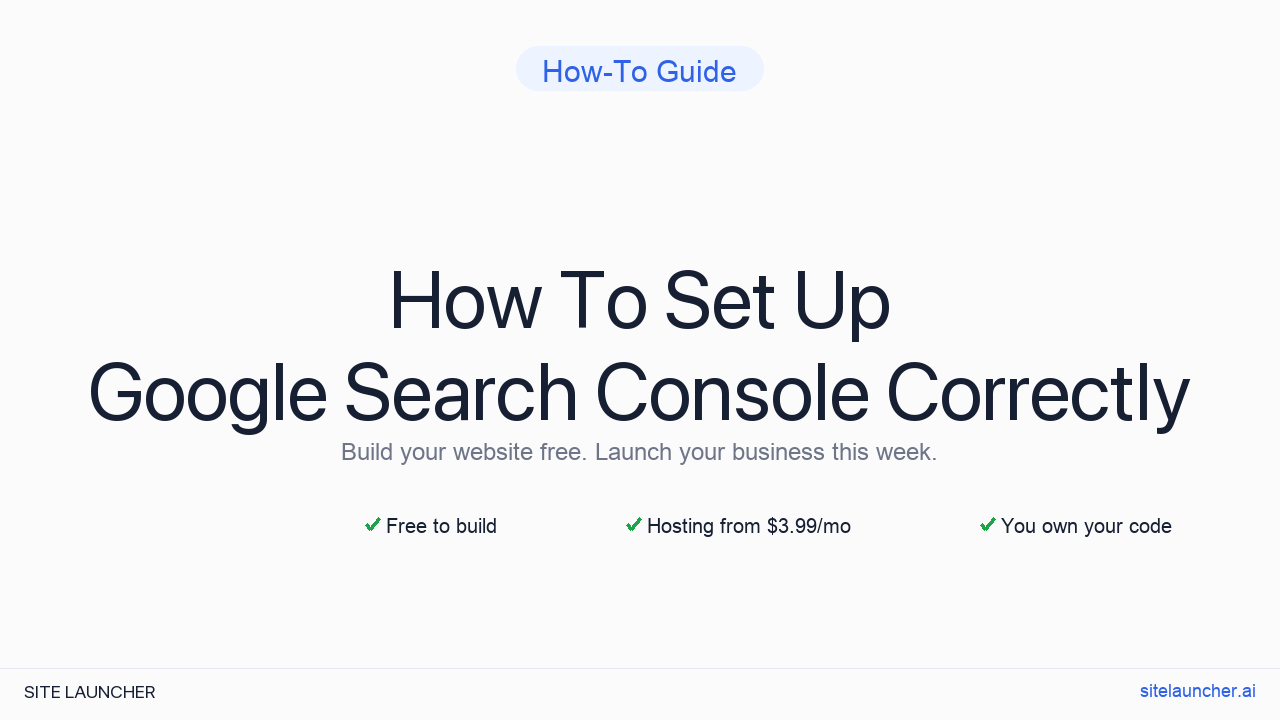 How To Set Up Google Search Console Correctly