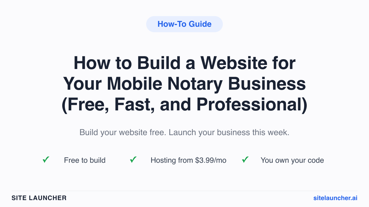 How to Build a Website for Your Mobile Notary Business (Free, Fast, and Professional)