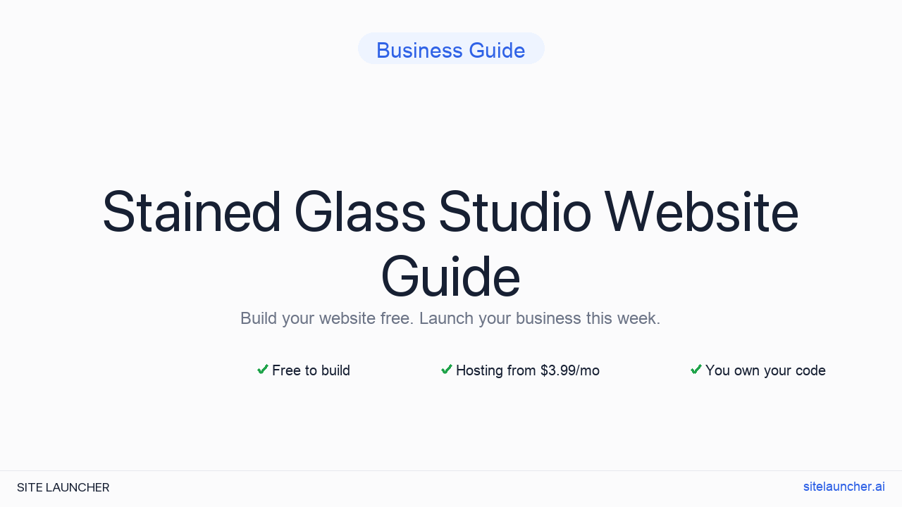 How to Build a Website for Your Stained Glass Studio (Free, Fast, and Professional)