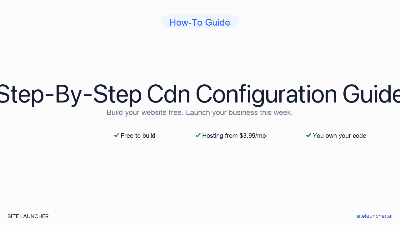 Step-By-Step Cdn Configuration Guide