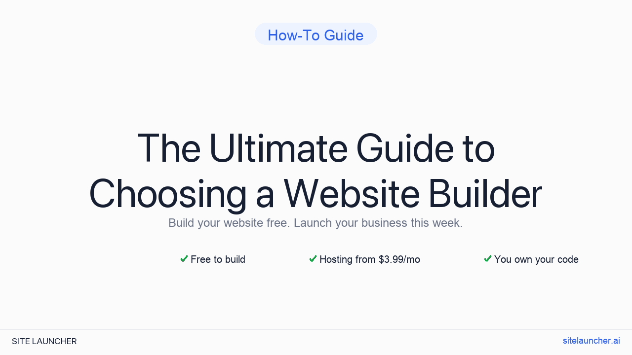 The Ultimate Guide to Choosing a Website Builder