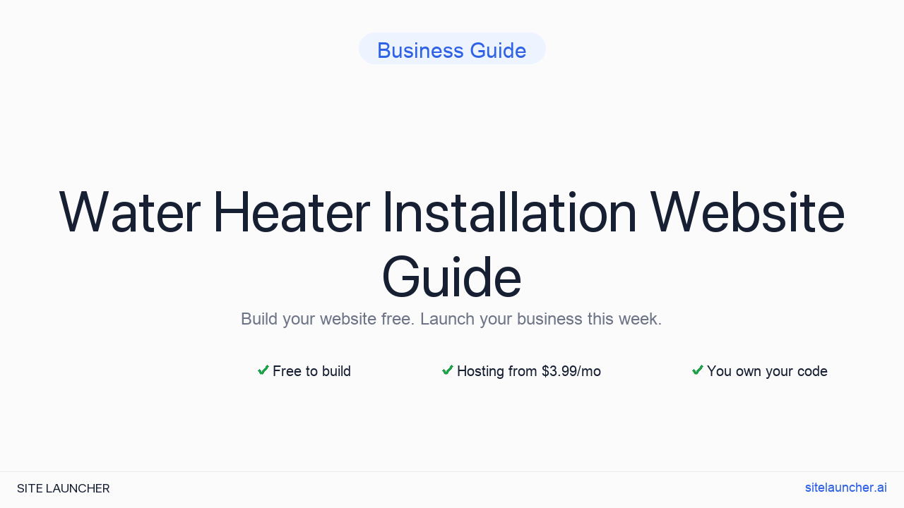 How to Build a Website for Your Water Heater Installation (Free, Fast, and Professional)