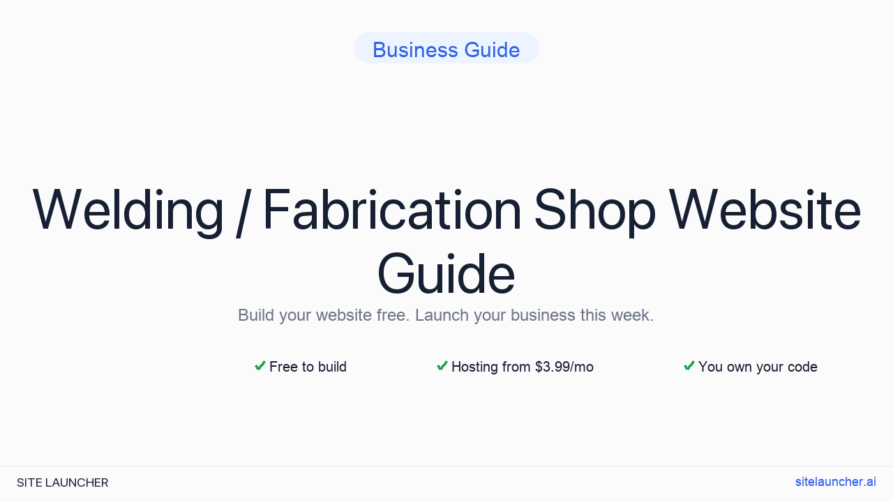 How to Build a Website for Your Welding / Fabrication Shop (Free, Fast, and Professional)