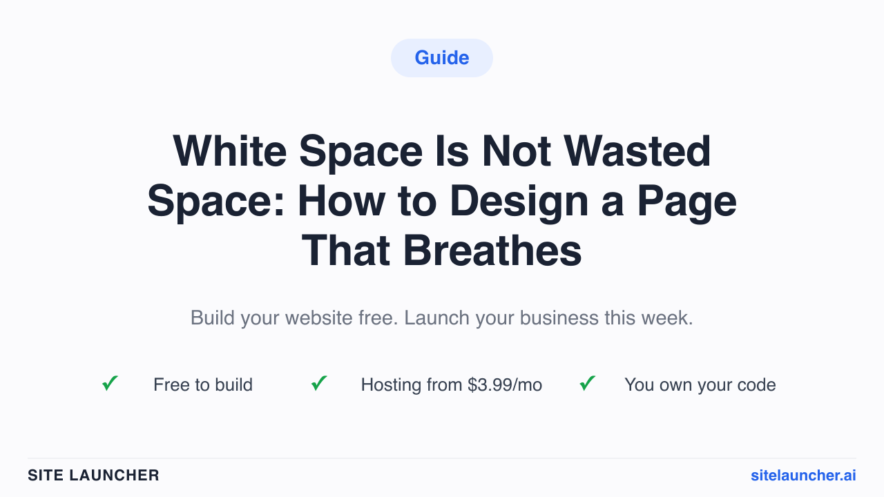 White Space Is Not Wasted Space: How to Design a Page That Breathes